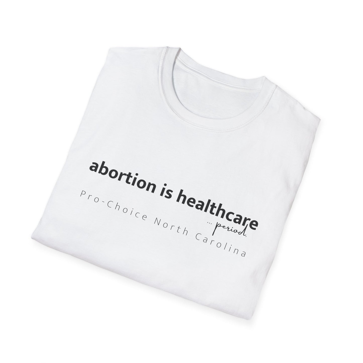 Abortion is Healthcare Tee