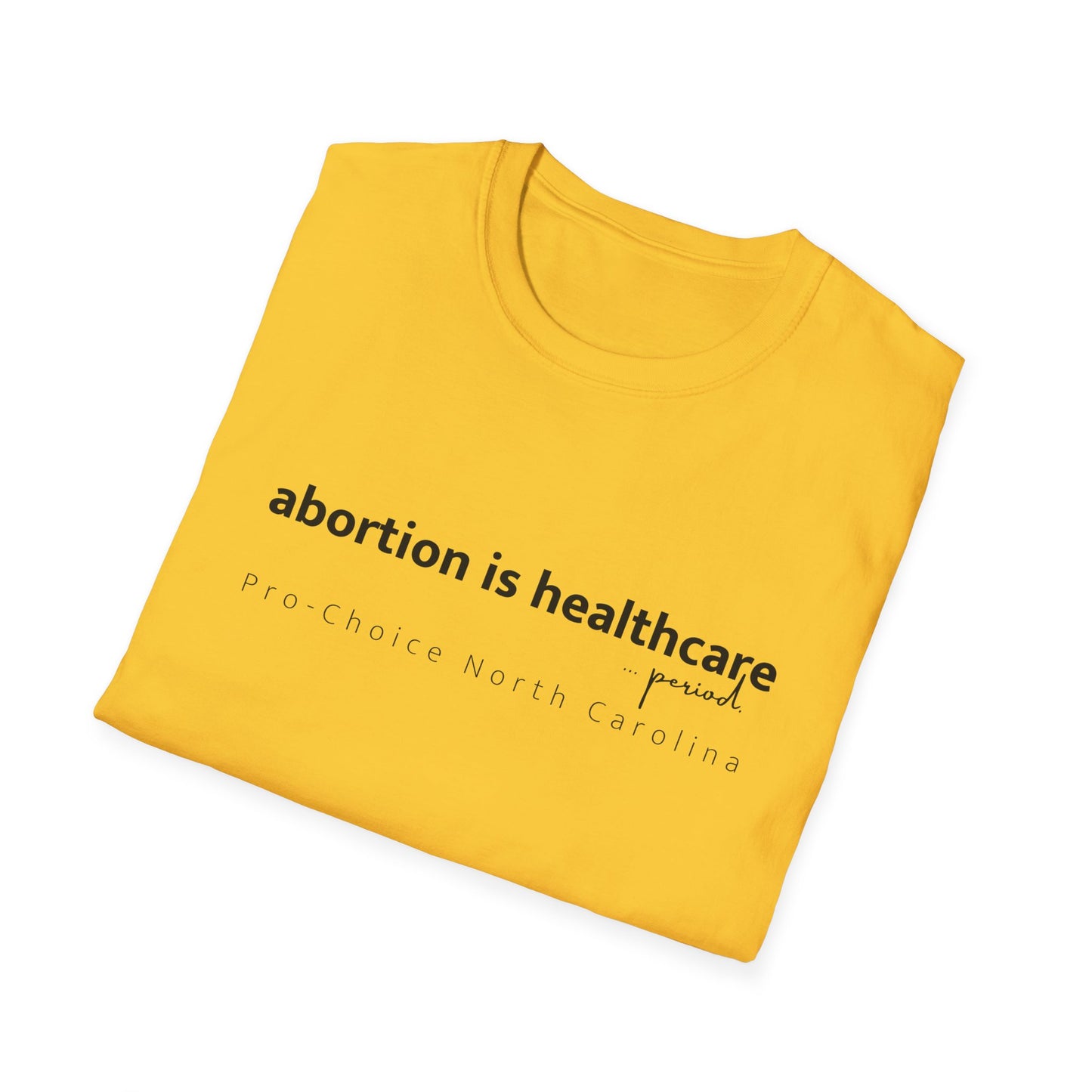 Abortion is Healthcare Tee