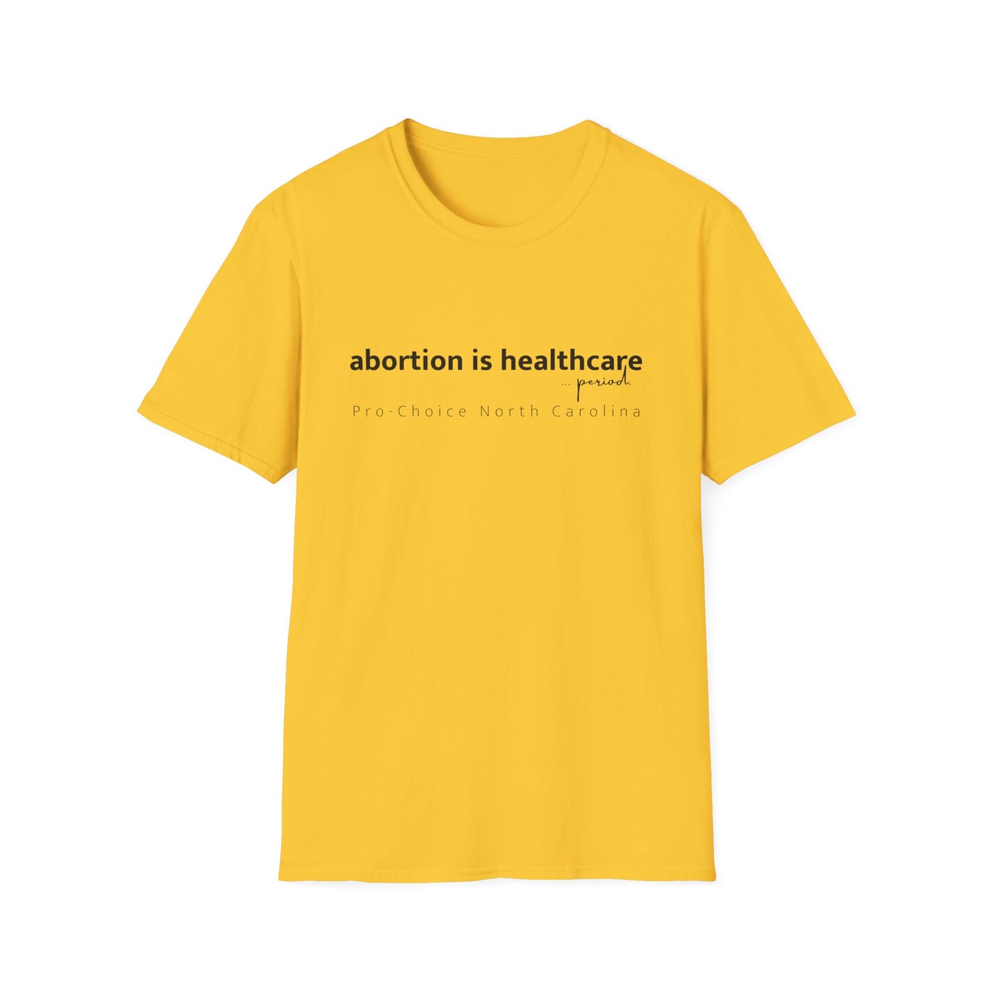 Abortion is Healthcare Tee