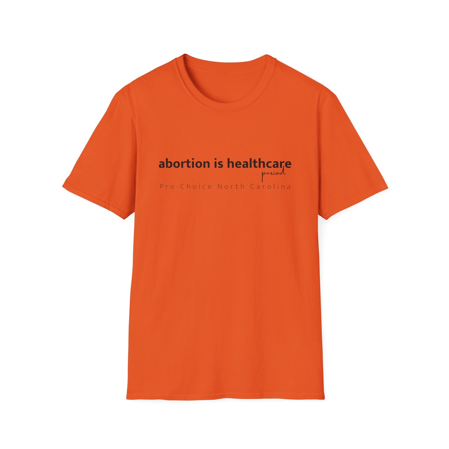 Abortion is Healthcare Tee