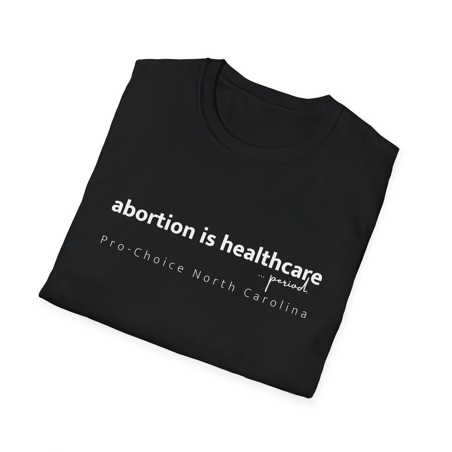 Abortion is Healthcare Tee